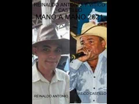 REINALDO ANTONIO Y VITICO CASTILLO MANO A MANO 2021