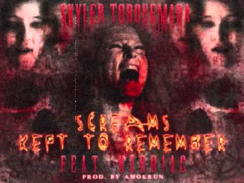 Skyler Torquemada - Screams Kept to Remember (ft. KARDIAC)