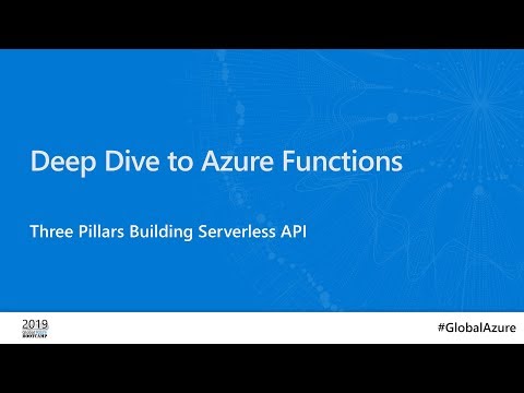 Global Azure Bootcamp 2019: Deep Dive to Azure Functions