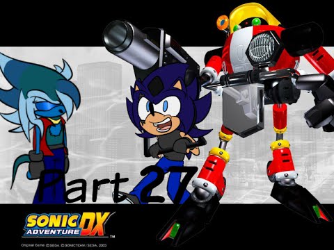 GAMMA'S JOURNEY - SonicAdventureDX w/John & Vic pt.27