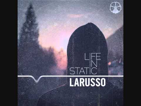 Larusso - Life in Static - Dear Pandora