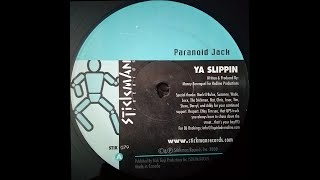 Paranoid Jack - Ya Slippin