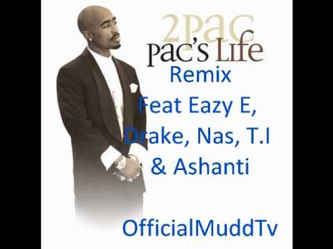 2Pac Feat. Eazy E, Drake, Nas, T.I & Ashanti - Pac's Life (OfficialMuddiTv Remix)