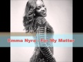 Emma Nyra For My Matter