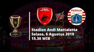 VIDEO: Live Streaming Piala Indonesia, PSM Makassar vs Persija Jakarta, Selasa 6 Agustus 2019