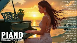 3 Hour Relaxing Romantic Piano Instrumental Love Songs - The Most Passionate Piano Love Songs Ever