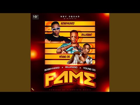 Fame (feat. Bobbykidoo, Billirano & Young OG)