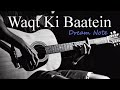 Waqt ki Baatein Hai Guitar Tutorial | Dream Note