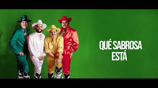 Mi Banda El Mexicano - Qué Sabrosa Está (Letra Oficial)