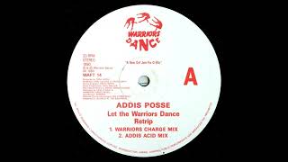 Addis Posse - Let The Warriors Dance (Warriors Charge Mix)