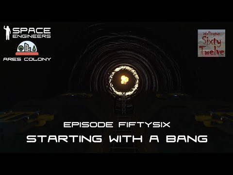 Ares Colony EP56 - Starting With A Bang (Space Engineers)
