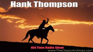 Hank Thompson, 1950, First Song   It's My Fault, Old Time Radio
