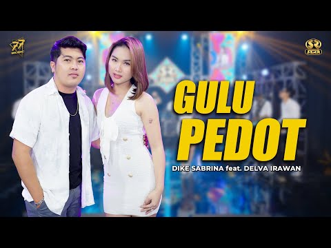 DIKE SABRINA Feat. DELVA IRAWAN - GULU PEDOT | Ft. OM SERA ( Official Music Video )