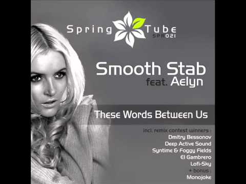 Smooth Stab feat. Aelyn - These Words Between Us (Deep Active Sound Remix) SMPL
