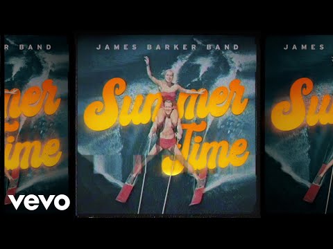 James Barker Band - Summer Time
