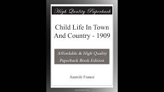 Child Life In Town And Country - 1909