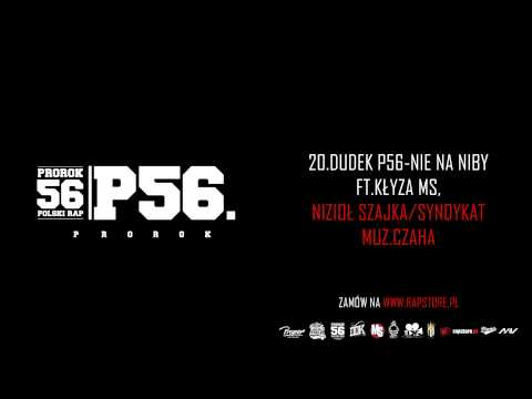 20  DUDEK P56   NIE NA NIBY FT  KŁYZA MS, NIZIOŁ SZAJKA, SYNDYKAT MUZ  CZAHA