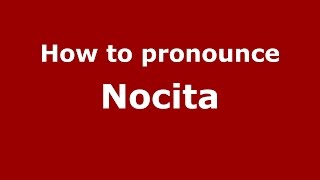 How to pronounce Nocita