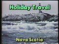 Holiday Travel Nova Scotia Commercial Vintage Twin Cities Television Ads 1983