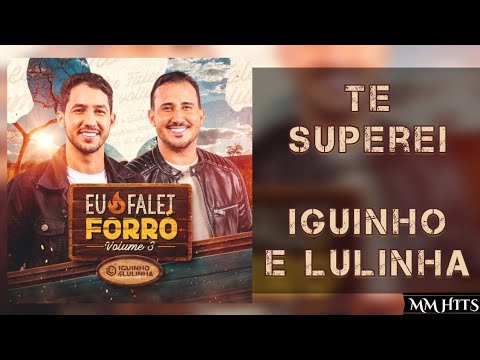 TE SUPEREI - Iguinho e Lulinha (Áudio Oficial)
