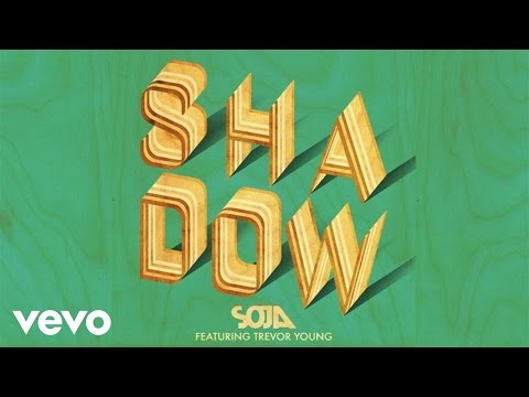 SOJA - Shadow (Audio) ft. Trevor Young