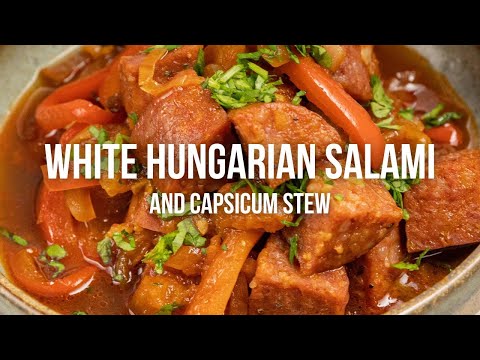 White Hungarian Salami and Capsicum Stew