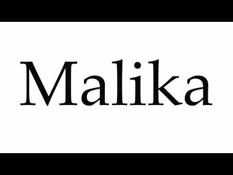 How to Pronounce Malika