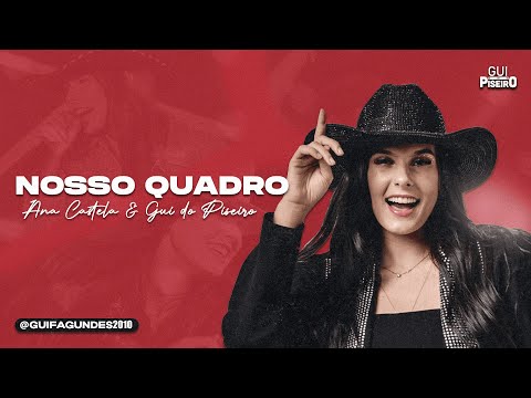 ANA CASTELA - Nosso Quadro - (Piseiro Remix) [feat.  Gui do Piseiro]