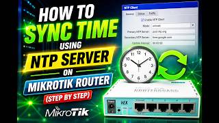 How To Sync Time Using NTP Server on MikroTik Router Step by Step