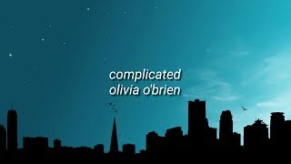 Complicated (Lyrics) - Olivia O&#39;Brien