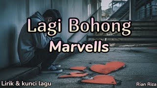 Download lagu Marvells - Lagi Bohong ( lirik dan kunci lagu ) mp3