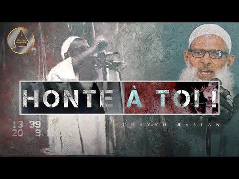 Honte à toi ! | Chaykh Raslan