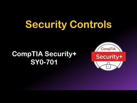 1.1 Security Controls - CompTIA Security+ SY0-701