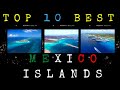 Mexico's Top 10 Best Islands