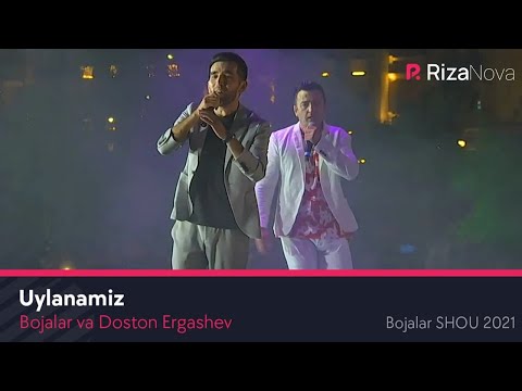 Bojalar va Doston Ergashev - Uylanamiz | Божалар ва Достон Эргашев - Уйланамиз (Bojalar SHOU 2021)