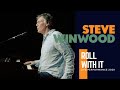 Steve Winwood - Roll With It (Live Performance 2020)