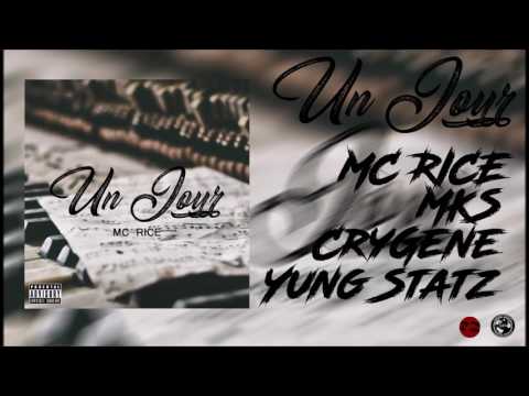 MC Rice - Un Jour (Feat. MKS, CryGene & Yung Statz) (Prod. Talent)