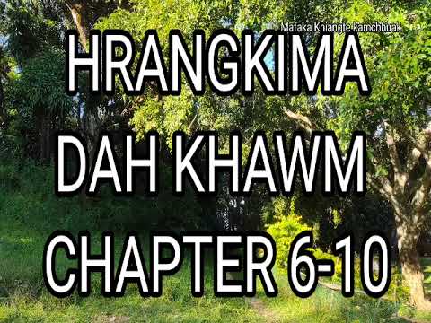 HRANGKIMA DAH KHAWM CHAPTET 6-10 (Mizo Story Audio)