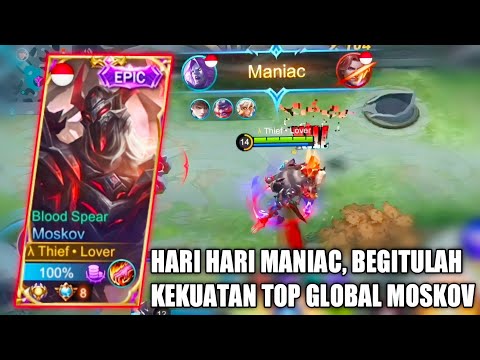 TOP GLOBAL MOSKOV MANIAC SUDAH MENJADI HAL YANG BIASA - MOBILE LEGENDS