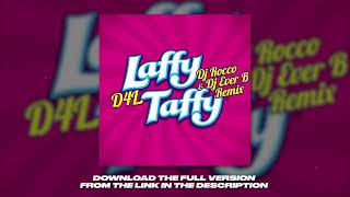 D4L - Laffy Taffy (DJ ROCCO &amp; DJ EVER B Remix)