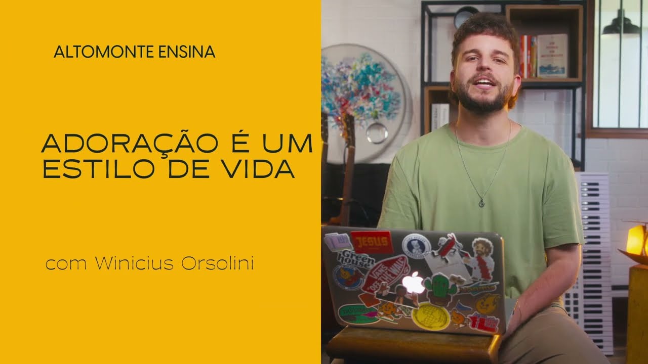 Altomonte Ensina - Winicius Orsolini  // Adoração é um estilo de vida