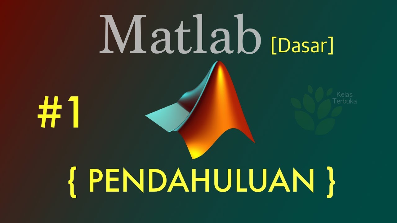 Tutorial Matlab Bahasa Indonesia [Dasar] #1 - Pendahuluan