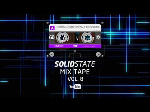 The Solid State Mix Tape Vol. 8 - Gary O'Connor