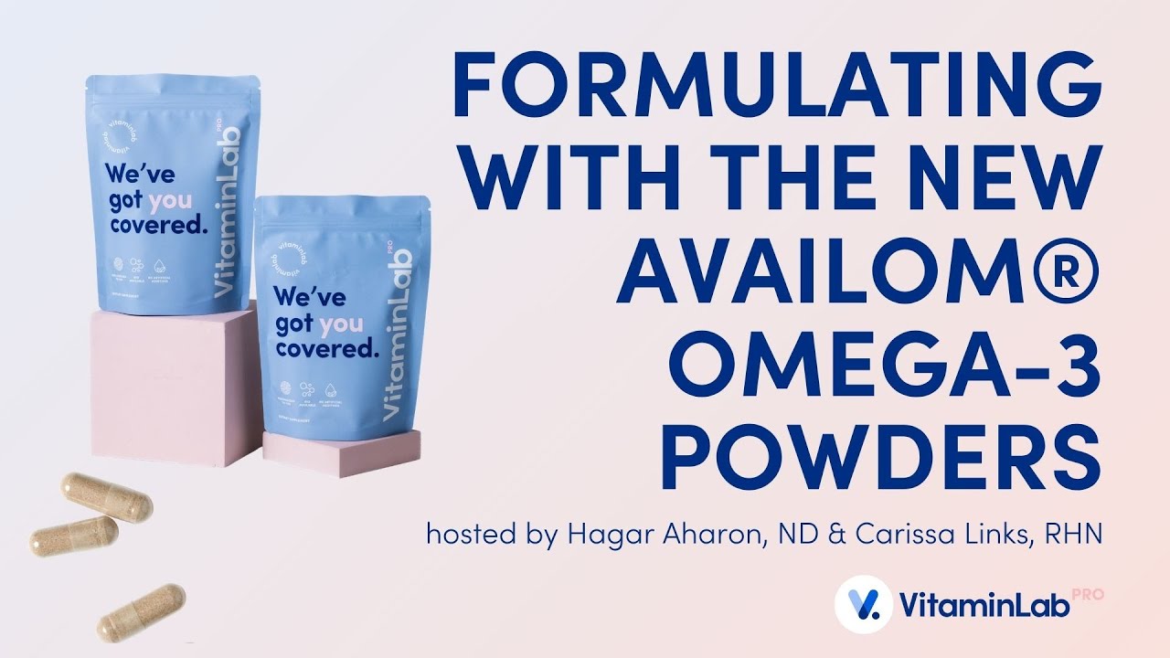 Webinar: Optimizing Patient Outcomes: Formulating with VitaminLab's NEW AvailOm Omega-3 Powders