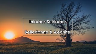 Inkubus Sukkubus - Belladonna &amp; Aconite (Lyrics / Letra)