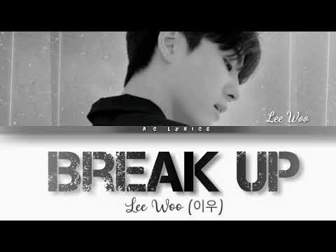 Lee Woo (이우) - 'Break Up' (이별행동) Lyrics (Color Coded_Han/Rom/Eng)
