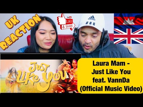 🇬🇧UK REACTION🇰🇭 Laura Mam - Just Like You feat. VannDa (Official Music Video)