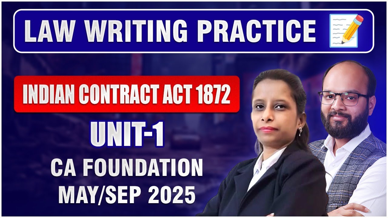 Indian Contract Act 1872 UNIT 1 CA Foundation May/Sep 25 | Law Practice |Law Presentation Session 16