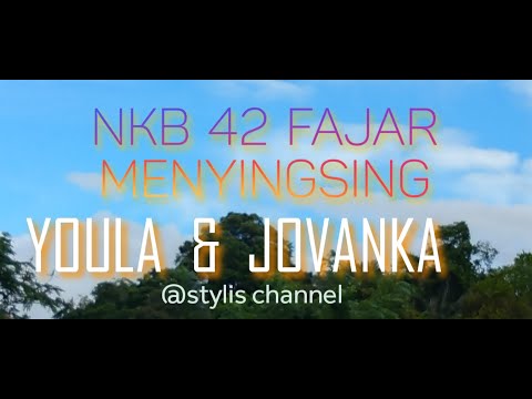 NYANYIAN NKB 42 FAJAR MENYINGSING, YOULA & JOVANKA
