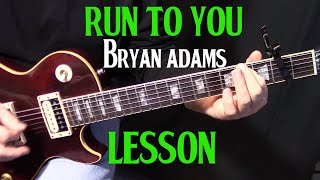 how to play "Run to You" by Bryan Adams on guitar - rhythm & solo guitar lesson
